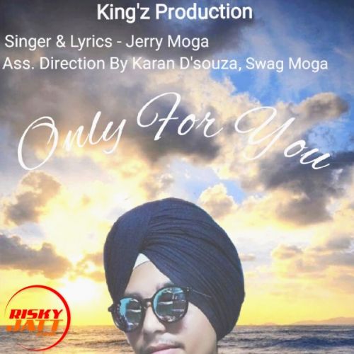 Only For You Jerry Moga Mp3 Song Free Download