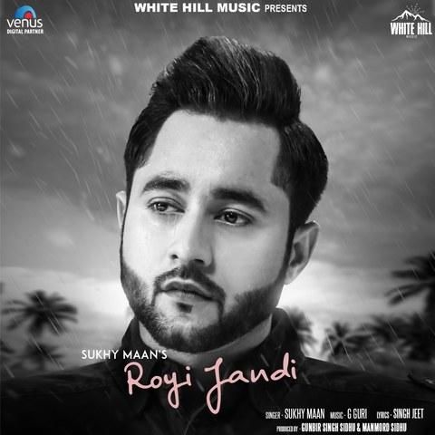 Royi Jandi Sukhy Maan Mp3 Song Free Download