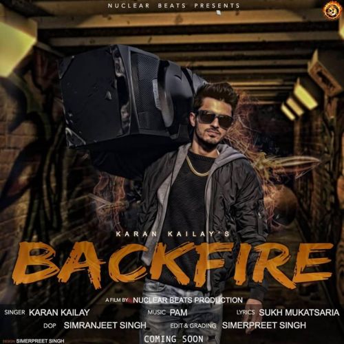 Backfire Karan Kailay Mp3 Song Free Download