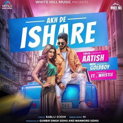 Akh De Ishare Aatish, Whistle Mp3 Song Free Download