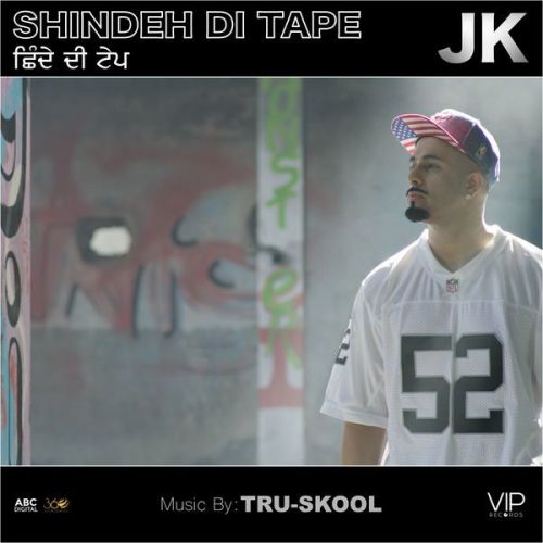 Shindeh Di Tape JK, Tru Skool Mp3 Song Free Download
