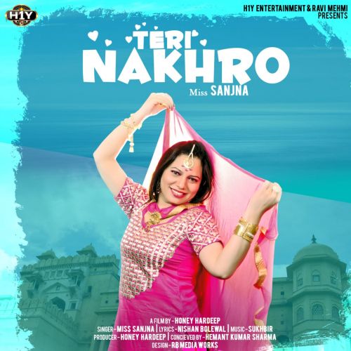 Teri Nakhro Miss Sanjna Mp3 Song Free Download