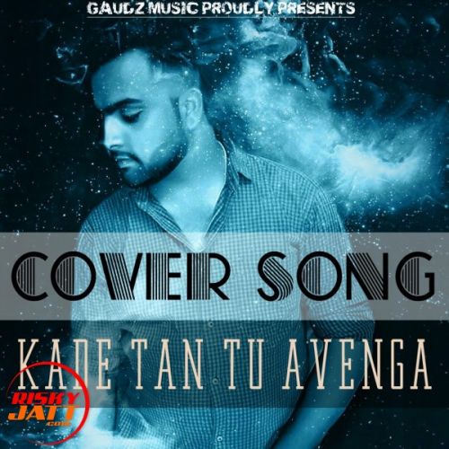 Kade Tan Tu Avenga (cover) Vikas Sahota Mp3 Song Free Download