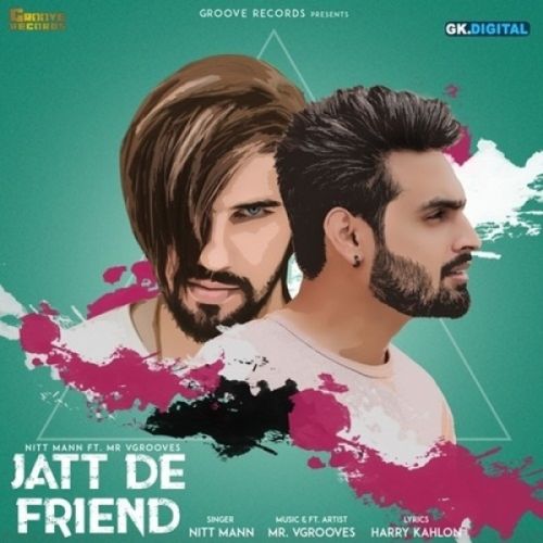 Jatt De Friend Nitt Mann Mp3 Song Free Download