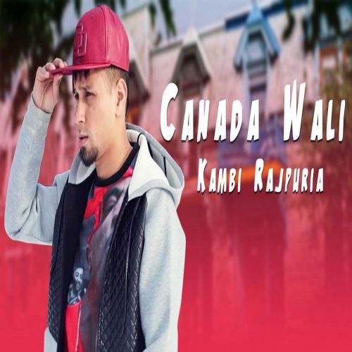 Canada Wali Kambi Mp3 Song Free Download