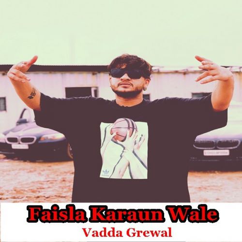 Faisla Vadda Grewal Mp3 Song Free Download