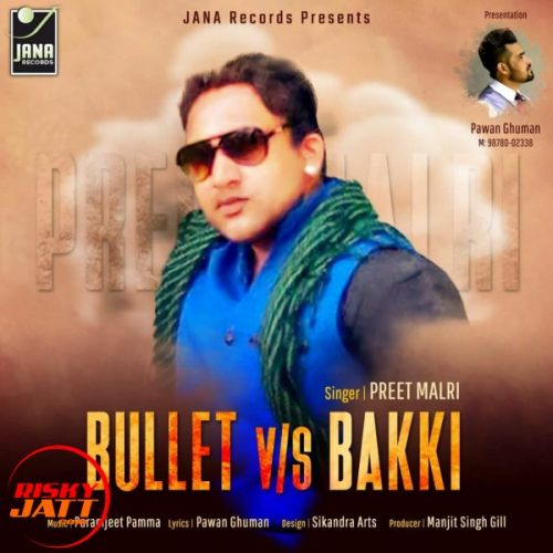 Bullet Vs Bakki Preet Malri Mp3 Song Free Download