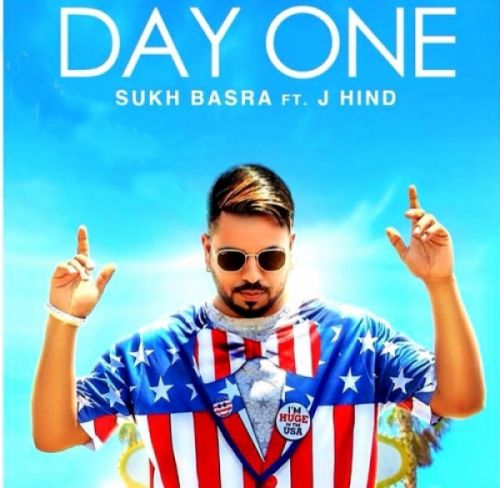 Day One Sukh Basra, J Hind Mp3 Song Free Download