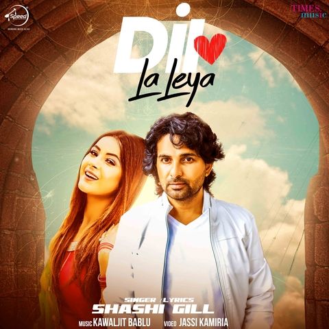 Dil La Leya Shashi Gill Mp3 Song Free Download