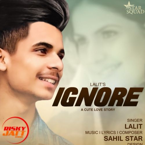 Ignore Lalit Mp3 Song Free Download