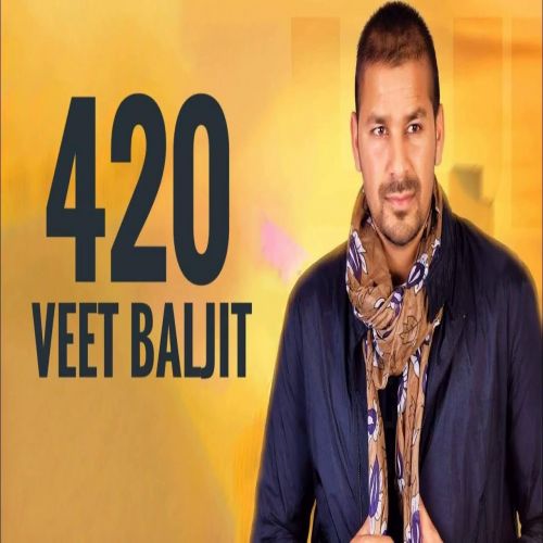 420 Veet Baljit Mp3 Song Free Download