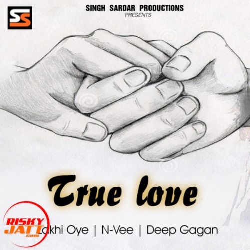 True Love Lakhi Oye Mp3 Song Free Download