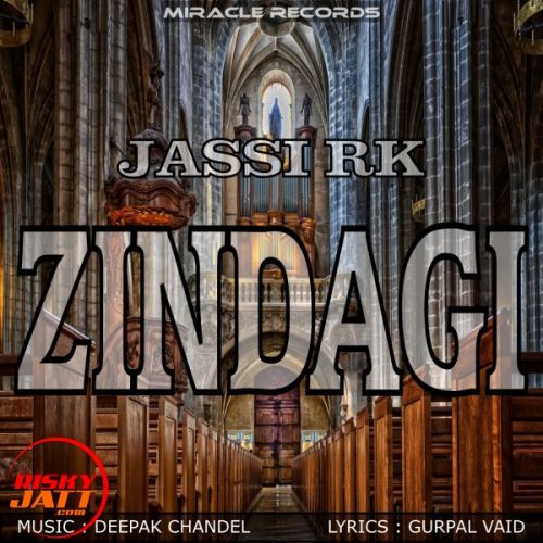 Zindagi Jassi RK Mp3 Song Free Download