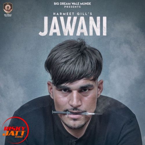 Jawani Meet Gill Mp3 Song Free Download