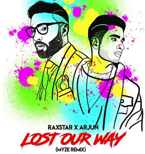 Lost Our Way Remix Raxstar, Arjun Mp3 Song Free Download