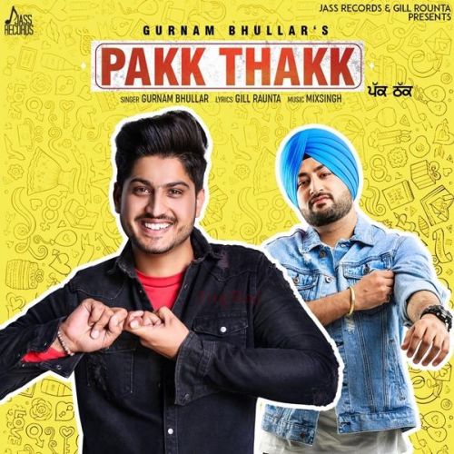 Pakk Thakk Gurnam Bhullar Mp3 Song Free Download