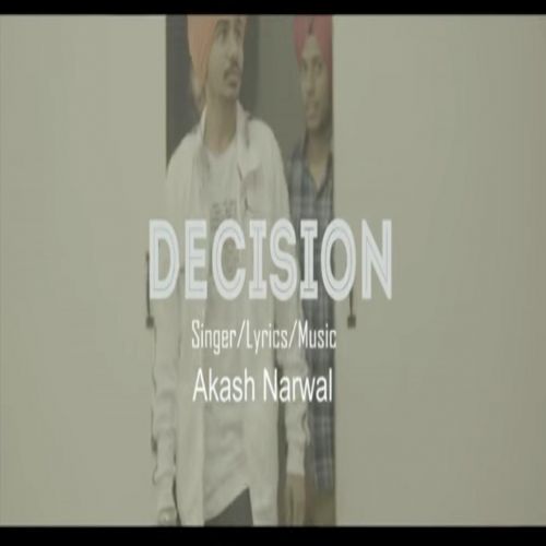 Decision Akash Narwal Mp3 Song Free Download