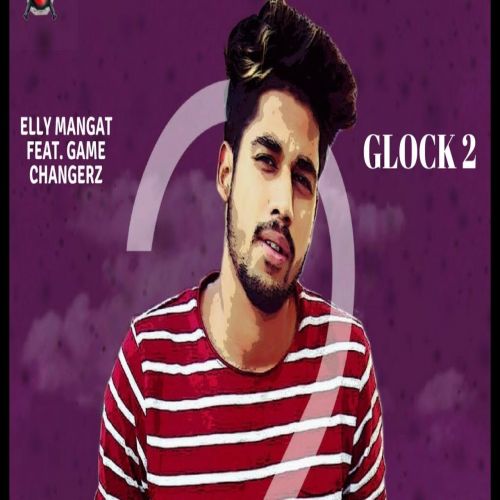 Glock 2 Raja Game Changerz Mp3 Song Free Download