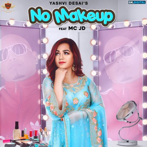 No Makeup Yashvi Desai, MC JD Mp3 Song Free Download