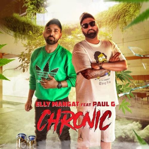 Chronic Elly Mangat, Paul G Mp3 Song Free Download