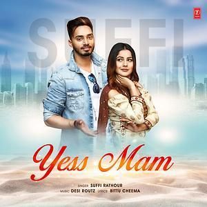 Yess Mam Suffi Rathour Mp3 Song Free Download