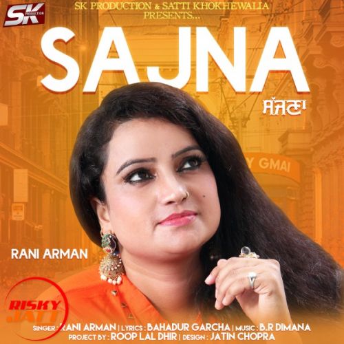 Sajna Rani Arman Mp3 Song Free Download