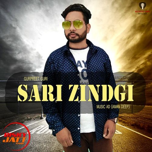 Sari Zindgi Gurpreet Guri Mp3 Song Free Download