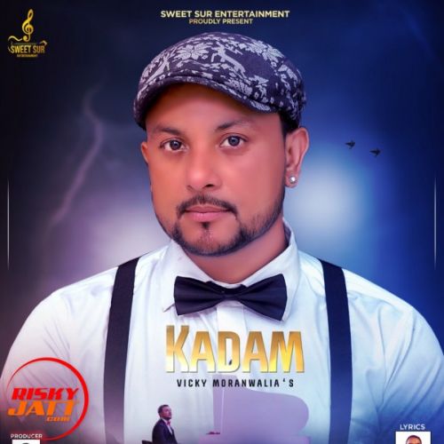 Kadam Vicky Moranwalia Mp3 Song Free Download