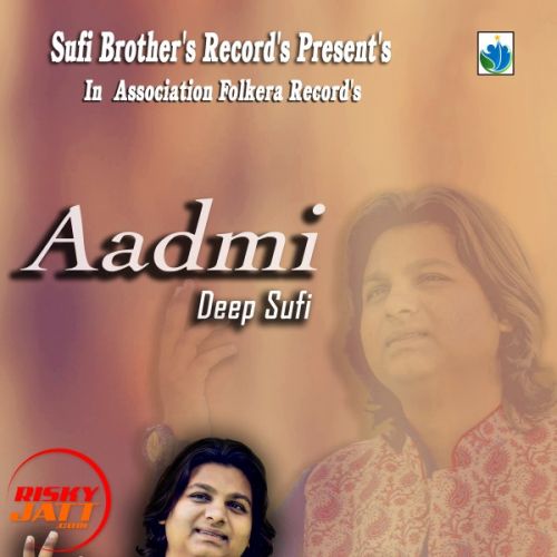 Aadmi Deep, Suffi Mp3 Song Free Download