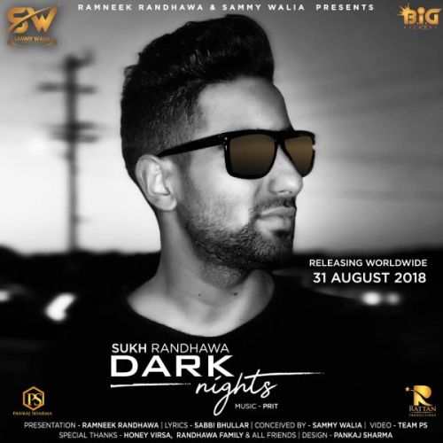 Dark Nights Sukh Randhawa Mp3 Song Free Download