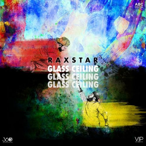 Glass Ceiling Raxstar, Pav Dharia and others... full album mp3 songs download