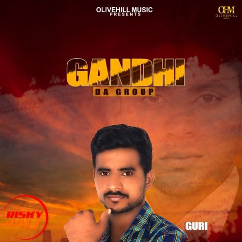 Gandhi Da Group Guri Mp3 Song Free Download