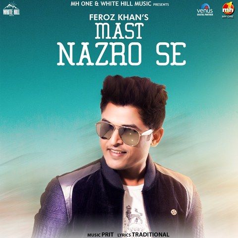 Mast Nazro Se Feroz Khan Mp3 Song Free Download