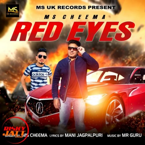 Red Eyes MS Cheema Mp3 Song Free Download