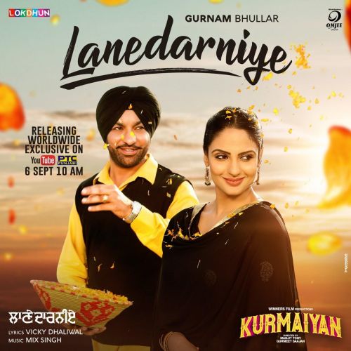 Lanedarniye (Kurmaiyan) Gurnam Bhullar Mp3 Song Free Download