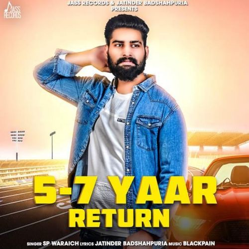 5-7 Yaar Return Sp Waraich Mp3 Song Free Download