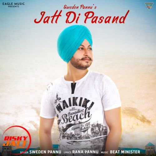 Jatt Di Pasand Sweden Pannu Mp3 Song Free Download