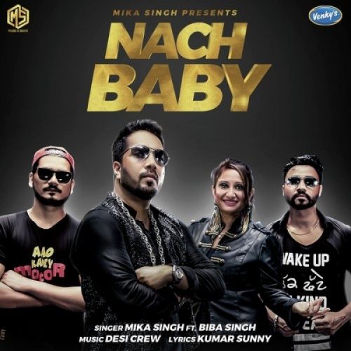 Nach Baby Mika Singh, Biba Singh Mp3 Song Free Download