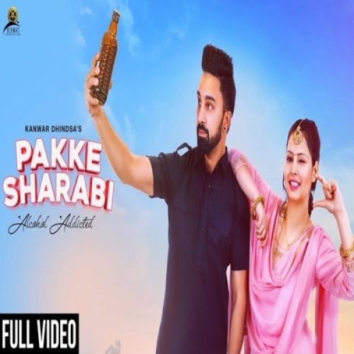 Pakke Sharabi Kanwar Dhindsa Mp3 Song Free Download