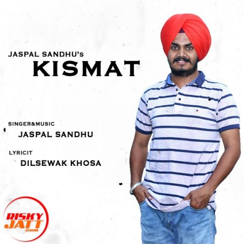 Kismat Jaspal Sandhu Mp3 Song Free Download