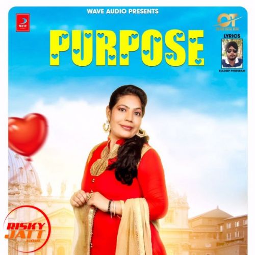 Purpose Jasmeen Chotian Mp3 Song Free Download