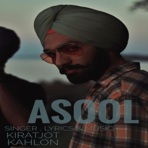 Asool Kiratjot Kahlon Mp3 Song Free Download