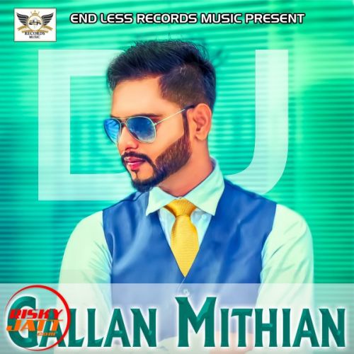 Gallan Mithian Deep Jagdeep Mp3 Song Free Download