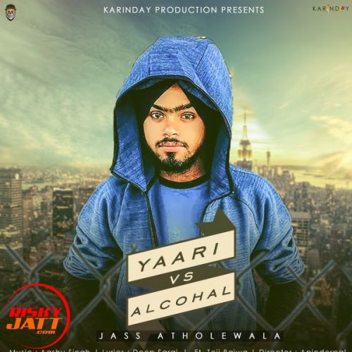 Yaari v/s Alcohal Jass Atholewala, Teji Bajwa Mp3 Song Free Download