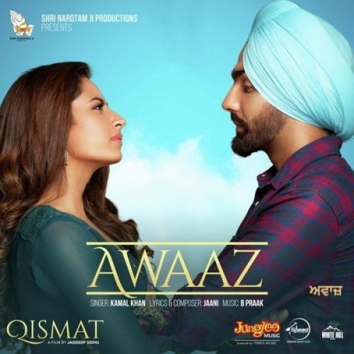 Awaaz (Qismat) Kamal Khan Mp3 Song Free Download