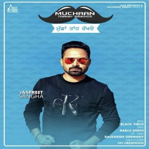 Muchaan Taanh Rakhde Jaspreet Sangha Mp3 Song Free Download