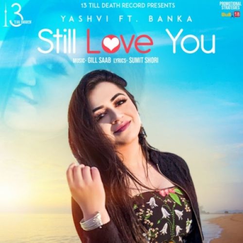 Still Love You Yashvi, Banka Mp3 Song Free Download
