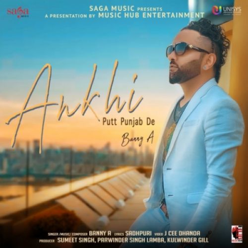 Ankhi Putt Punjab De Banny A Mp3 Song Free Download