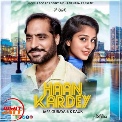 Haan Kardey Jass Guraya, K Kaur Mp3 Song Free Download