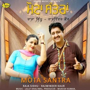 Mota Santra Raja Sidhu, Rajwinder Kaur Mp3 Song Free Download